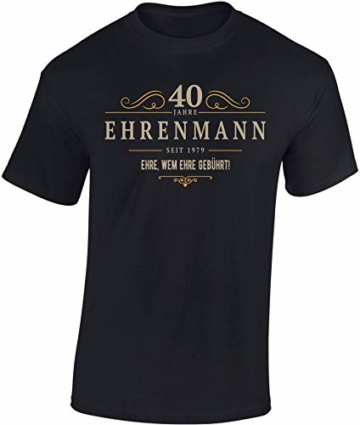 T-Shirt: Ehrenmann 40 Jahre - Jahrgang 1979 - Geschenk zum 40. Geburtstag - Mann Männer Herren - Lustig - Fun - Vierzig-Ster - Birthday - Jugend-Wort - Ehre - Sport - Fan - 2