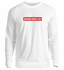 Shirtee Bruder Muss Los - Unisex Pullover -S-Arktikweiß - 1