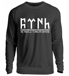 Shirtee Hochwertiger Unisex Pullover – Ne mutlu Türküm diyene Türk in Göktürk Schrift -