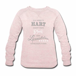 Spreadshirt Arbeite Hart Für Mein Pferd Spruch Frauen Bio-Sweatshirt von Stanley & Stella - 1