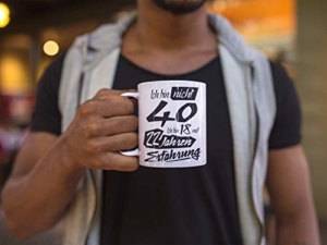 Tasse mit tollem Spruch Geschenkidee zum 40. Geburtstag I Ich bin nicht 40 Ich bin 18 mit 22 Jahren Erfahrung I Schöne Kaffee-Tasse von Shirtinator - 5